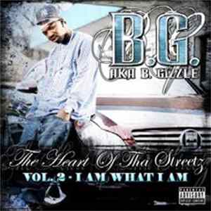 B.G. - The Heart Of Tha Streetz, Vol. 2 (I Am What I Am) Album
