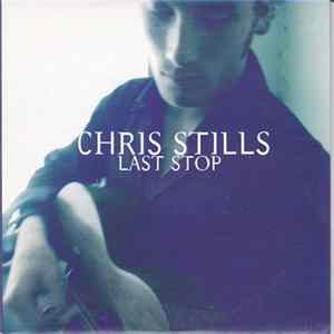 Chris Stills - Last Stop Album