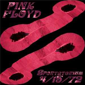 Pink Floyd - Sportatorium 4/15/72 Album