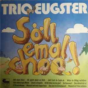 Trio Eugster - Söll Emal Choo! Album