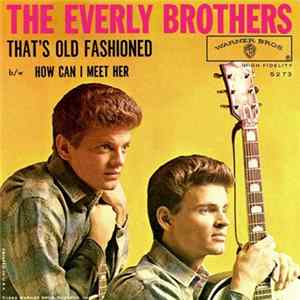 The Everly Brothers - That's Old Fashioned / How Can I Meet Her? Album