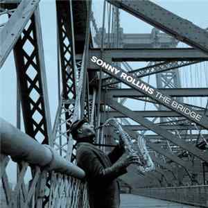 Sonny Rollins - The Bridge Album