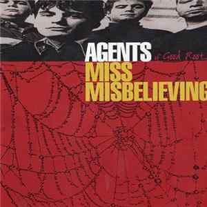 Agents Of Good Roots - Miss Misbelieving Album