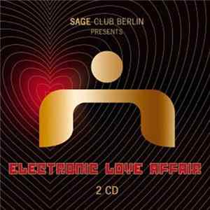 Various - Sage Club Berlin Presents Electronic Love Affair Album