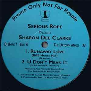 Serious Rope Presents Sharon Dee Clarke - Runaway Love Album