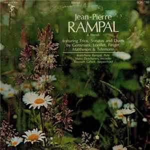 Jean-Pierre Rampal And Friends - Trios, Sonatas And Duets By Geminiani, Loeillet, Finger, Mattheson And Telemann Album