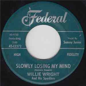 Willie Wright & His Sparklers - Slowly Losing My Mind Album