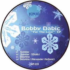 Bobby Dabic - For The Love EP Album