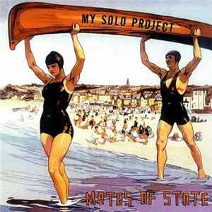 Mates Of State - My Solo Project Album