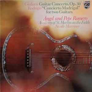 Giuliani, Rodrigo - Ángel And Pepe Romero, Academy Of St. Martin-in-the-Fields, Neville Marriner - Guitar Concerto, Op.30 / "Concierto Madrigal" For Two Guitars Album