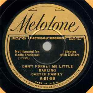 Carter Family - Don't Forget Me Little Darling / Gathering Flowers From The Hillside Album