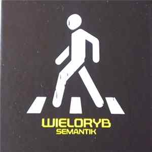 Wieloryb - Semantik Album