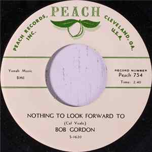 Bob Gordon - Nothing To Look Forward To / Penny Candy Album