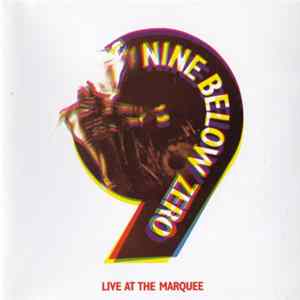 Nine Below Zero - Live At The Marquee Album