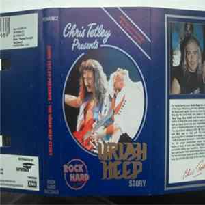 Uriah Heep - Chris Tetley Presents The Uriah Heep Story Album