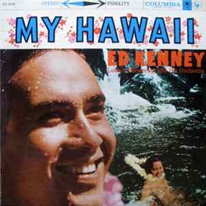 Ed Kenney, Luther Henderson And His Orchestra - My Hawaii Album