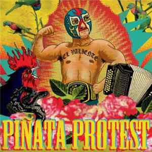 Piñata Protest - El Valiente Album
