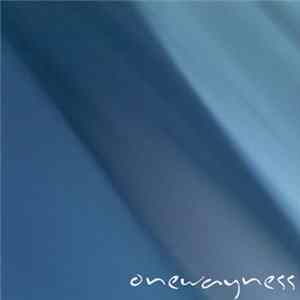 Onewayness - Onewayness Album