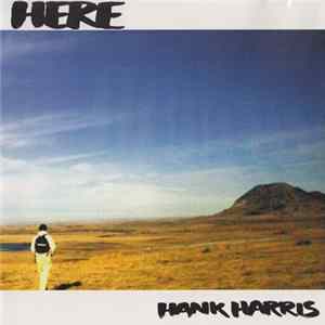 Hank Harris - Here Album