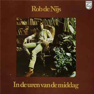 Rob de Nijs - In De Uren Van De Middag Album