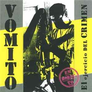 Vomito - El Ejercicio Del Crimen Album