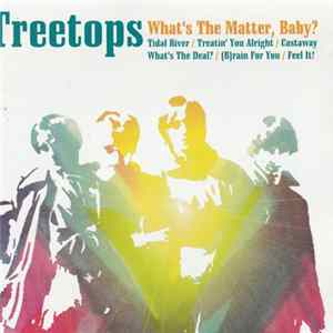 Treetops - What's The Matter, Baby? Album