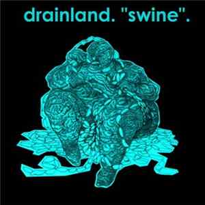 Drainland - Swine Album