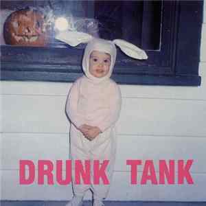 Drunk Tank - Drunk Tank Album