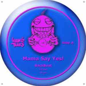 Mama Say Yes! - BackBeat / BlowOff Album
