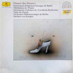 Berliner Philharmoniker Orchestre Philharmonique de Berlin Herbert von Karajan - Danse des Heures (Intermezzi d'Opéras & Musique de Ballet) Album