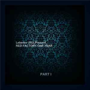Various - Lebedev (RU) Present Red Factory One Year (Part I) Album