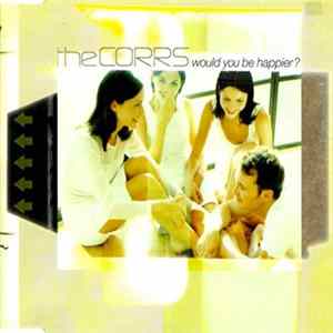 The Corrs - Would You Be Happier? Album