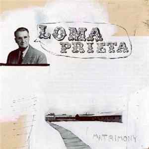 Loma Prieta - Matrimony Album