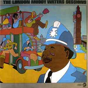 Muddy Waters - The London Muddy Waters Sessions Album