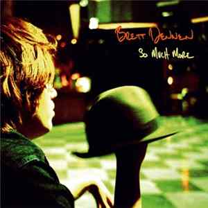 Brett Dennen - So Much More Album