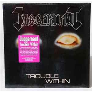 Juggernaut - Trouble Within Album