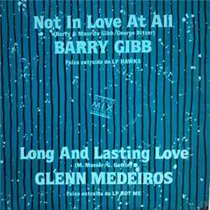 Barry Gibb / Glenn Medeiros - Not In Love At All / Long And Lasting Love Album