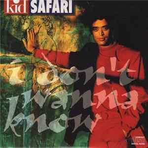 Kid Safari - I Don't Wanna Know Album