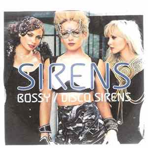 Sirens - Bossy / Disco Sirens Album