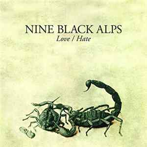 Nine Black Alps - Love / Hate Album