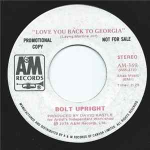 Bolt Upright - Love You Back To Georgia / Love, Love Album
