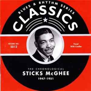 Sticks McGhee - The Chronological Sticks Mcghee 1947-1951 Album