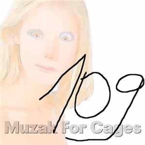 Muzak For Cages - 109 Album