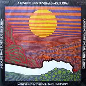 The Gary Burton Quartet With Orchestra - A Genuine Tong Funeral Album