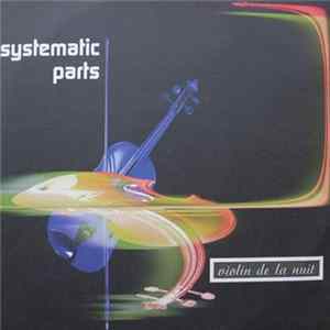 Systematic Parts - Violin De La Nuit Album