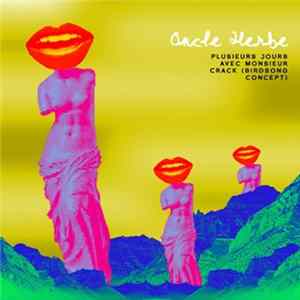 Oncle Herbe - Plusieurs Jours Avec Monsieur Crack [Birdsong Concept] Album
