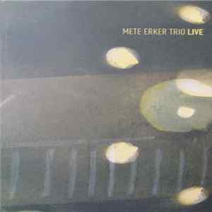 Mete Erker Trio - Live Album