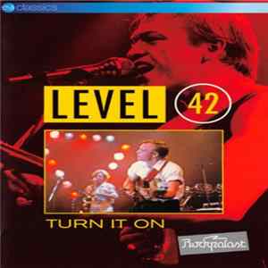 Level 42 - Turn It On Album