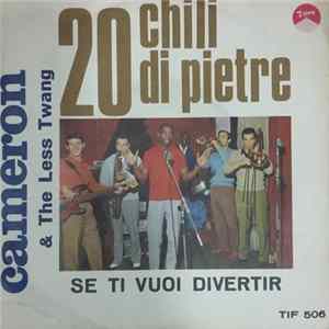 Nevil Cameron - 20 Chili Di Pietre / Se Ti Vuoi Divertir Album
