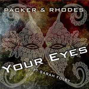 Packer & Rhodes Ft Sarah Foley - Your Eyes Album